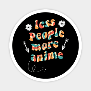 less people more anime Magnet